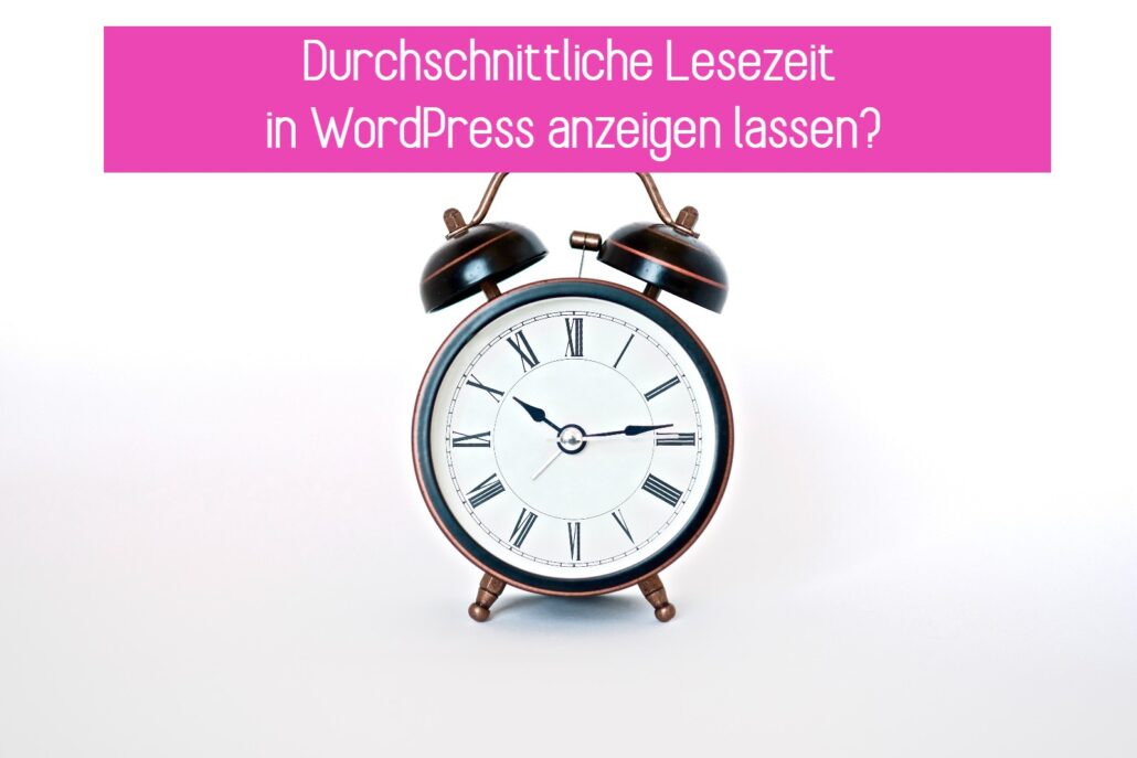 Wie kann man die durchschnittliche Lesezeit in WordPress-Beiträgen berechnen und darstellen lassen?